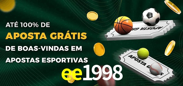 ee1998 Ate 100% de Aposta Gratis